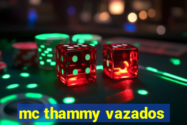 mc thammy vazados